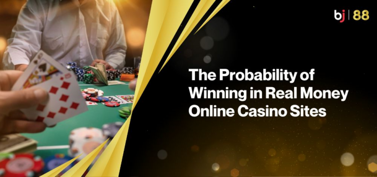 The Probability of Winning in Real Money Online Casino Sites